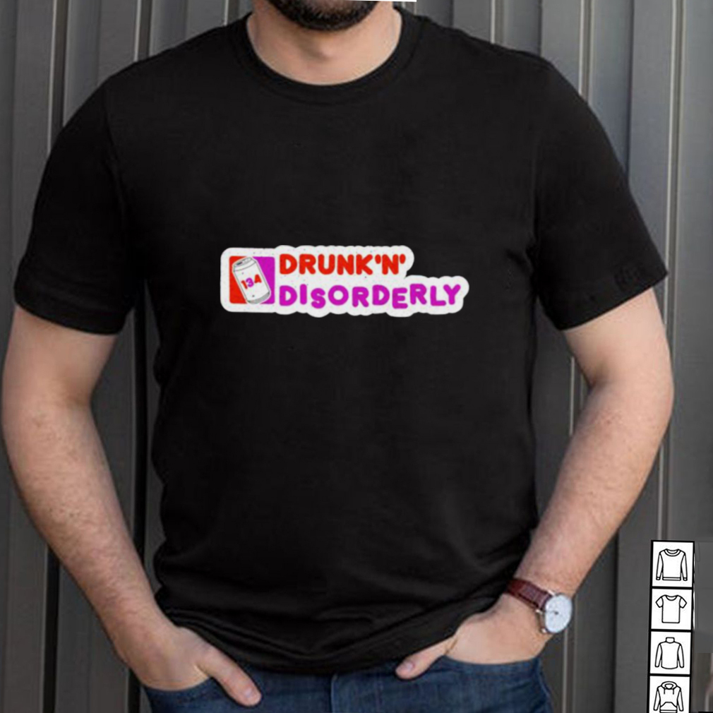 Dunkin Donuts Dunkn disorderly shirt