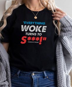 Everything Woke Turns To shit thoodie, tank top, sweater