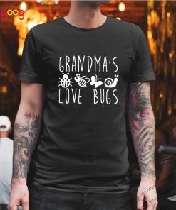 Grandmas Love Bugs cool Saying Shirt T-Shirt