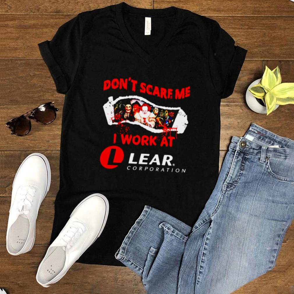 Horror Halloween dont scare me I work at Lear Corporation shirt