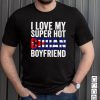 I Love My Super Hot Cuban Boyfriend Flag Cuba T Shirt