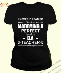 I Never Dreamed I'd End Up Marrying A Perfect ELA Teacher