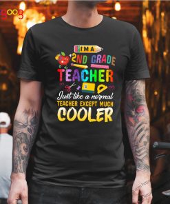 I'm A 2nd Second Grade Teacher Except Much Cooler Funny