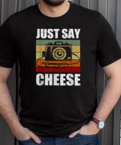 Just Say Cheese Camera Photography Vintage T Shirt