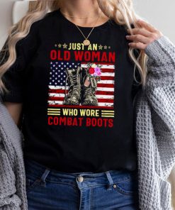 Just an old woman who wore combat boots shirt