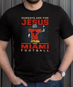 Sundays are for Jesus and Miami Football Sports Florida shirt