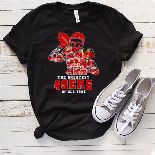 The greatest San Francisco 49ERS of all time shirt