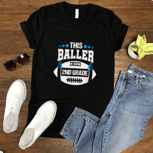 This Baller is now 2nd Second Grade Football School T Shirt
