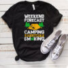 Weekend Forecast Camping With A Chance Of Smiking Marijuana T shirt