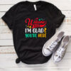 Welcome Back Im Glad Youre Here Back To School T Shirt