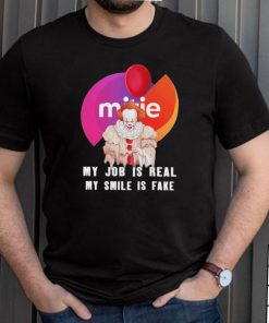 pennywise my job is real my smile is fake mitie logo shirt