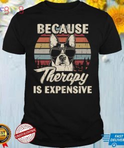 Boston Terrier Dog Therapy Is Expensive Funny Retro Vintage Long Sleeve T Shirt