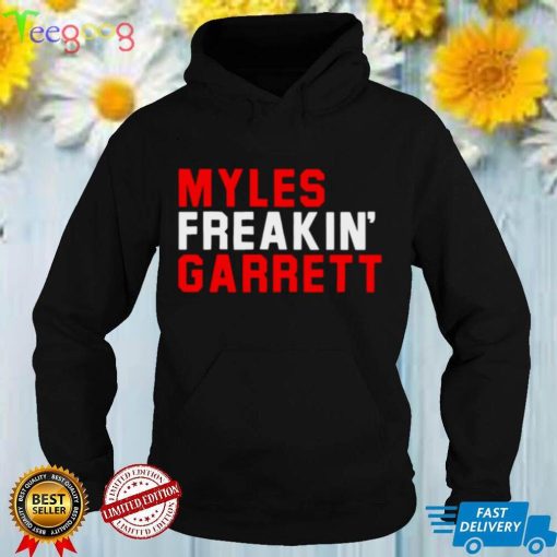 Myles Freakin Garrett shirt