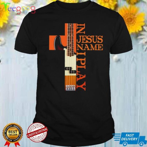 In Jesus Name I Play Bass Classic T Shirt