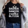 Official Dasher Dancer Vodka Blitzen shirt hoodie, Sweater