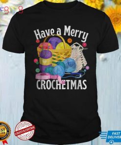Official Have a Merry Crochetmas T Shirt hoodie, Sweater
