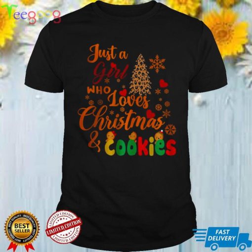 Official Just a Girl Who Loves Christmas and Cookies T Shirt hoodie, Sweater