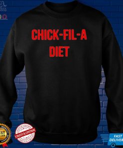 Chick fil a Diet Tee shirt hoodie