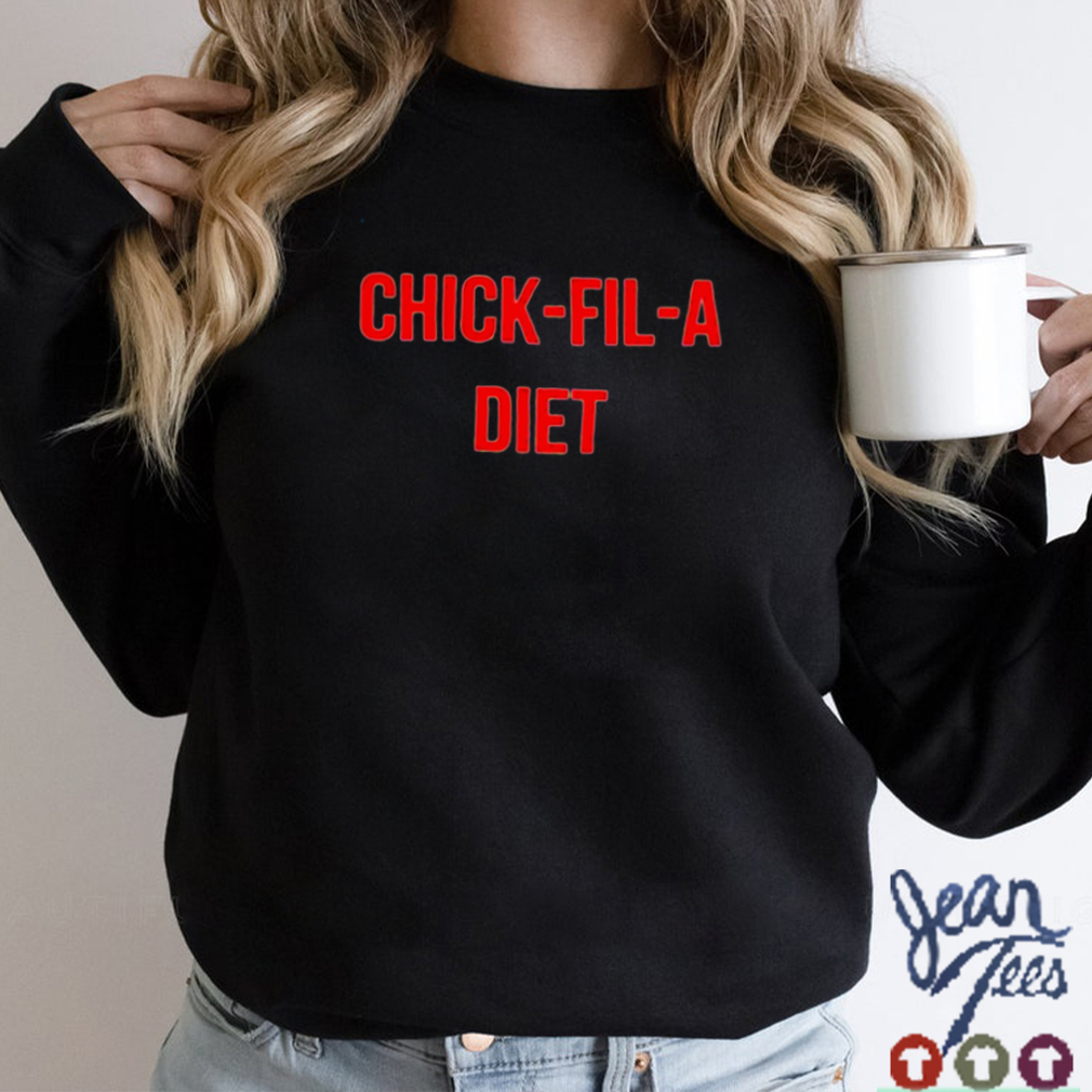 Chick fil a Diet Tee shirt hoodie