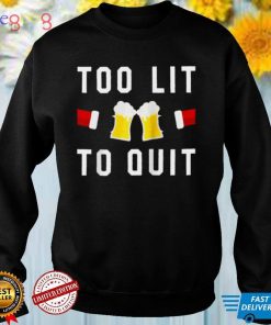 Drunk Xmas Too Lit To Quit Tee Adult Christmas Drinking Shirt