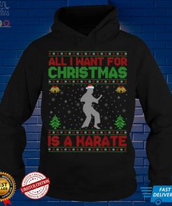 Funny Ugly All I Want For Christmas Is A Karate T Shirt tee