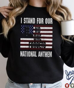 I Stand For Our No One Forgets National Anthem Shirt tee
