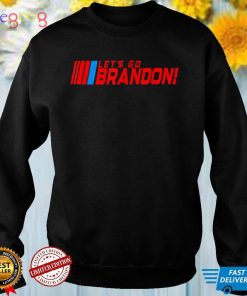 Lets Go Brandon Lets Go Brandon T Shirt 7