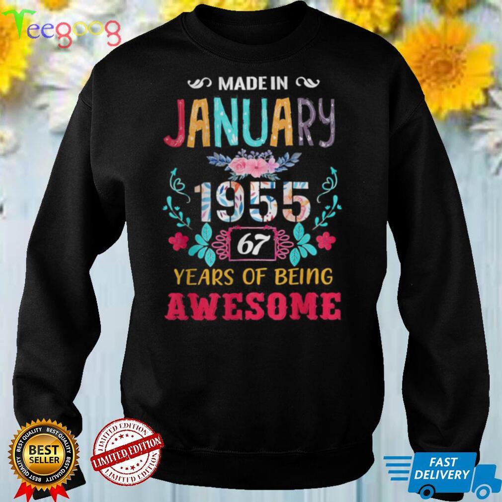 Made In January 1955 67 Years Of Being Awesome T Shirt
