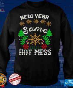 New Year Same Mess Hello 2022 Hot New Years Eve HNY Shirt tee