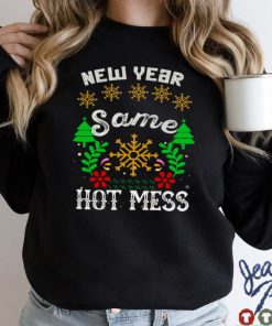 New Year Same Mess Hello 2022 Hot New Years Eve HNY Shirt tee
