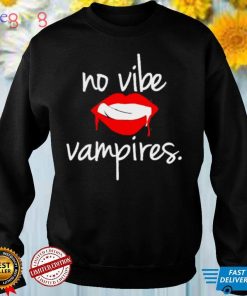 No Vibe Vampires Shirt