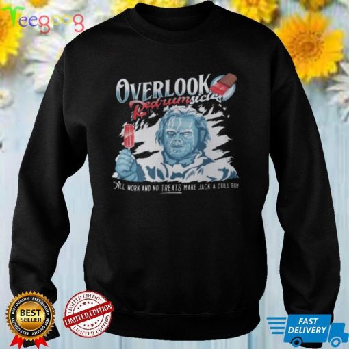 Overlook redrumsicle all work and no treats make jack a dull boy shirt