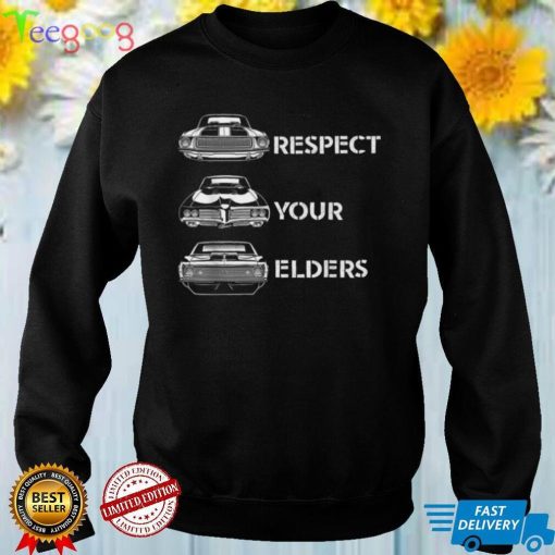 Respect Your Elders Car Enthusiast Shirt