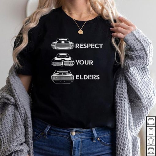 Respect Your Elders Car Enthusiast Shirt