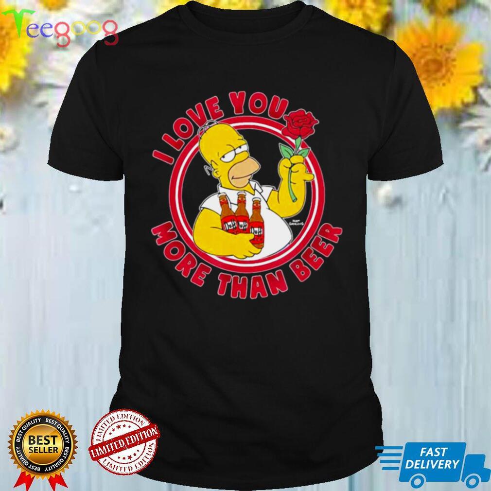 The Simpsons Valentines Day Homer Love You More Than Beer Shirt
