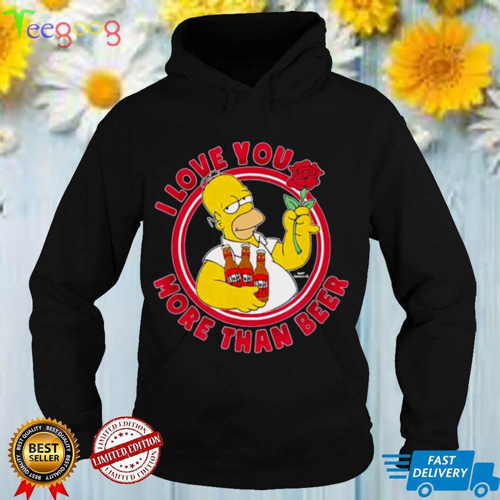 The Simpsons Valentines Day Homer Love You More Than Beer Shirt