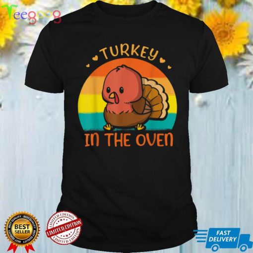 Turkey In The Oven Pregnancy Announcement Thanksgiving Party T Shirt