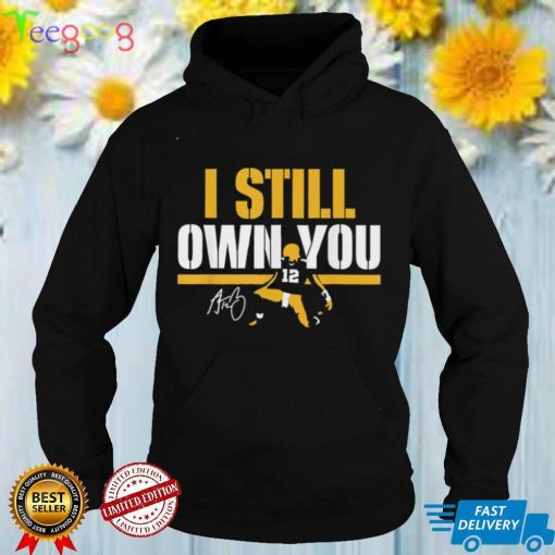 I Still Own You Aaron Rodgers Green Bay Packers T Shirtư