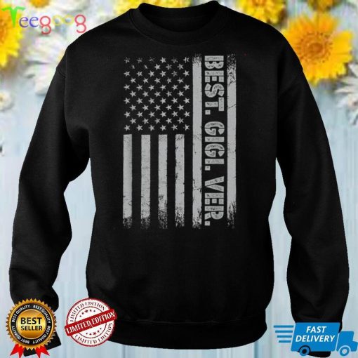 Best Gigi Ever America Flag Gift For Men Father's Day T Shirt