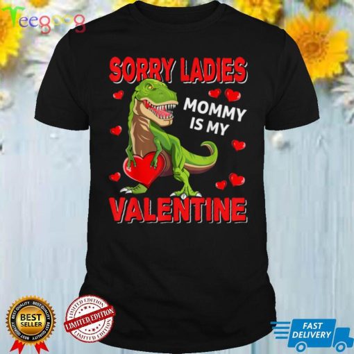 Boys Valentines Day Shirt Sorry Mommy Is My Valentine Gifts T Shirt