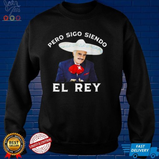 Chente Vicente Fernandez Pero Sigo Siendo El Rey Mexico T Shirt