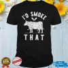 Cow id smoke that shirt