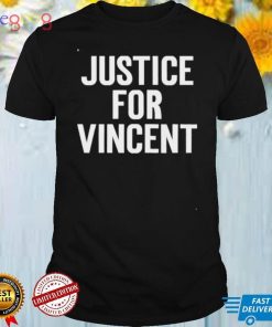 Justice For Vincent shirt