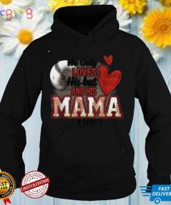 He Only Loves His Bat And His Mami Funny Baseball Lovers Mom T Shirt