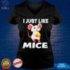 I Just Like Mice Saying Mouse Mouse Owner Shirt