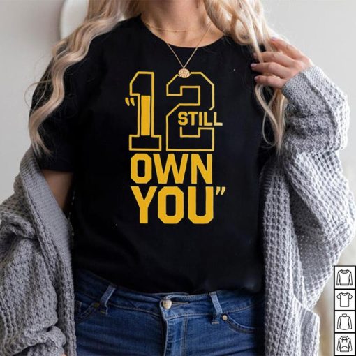 I Still Own You Aaron Rodgers Green Bay Packers T Shirt