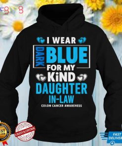 I Wear Dark Blue For My Daughter In Law Colon Cancer T Shirt