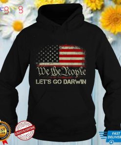 Lets Go Darwin Sarcastic Men Women Let’s Go Darwin (on back) T Shirt