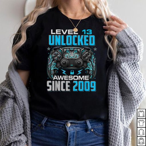 Level 13 Unlocked Awesome Since 2009 13th Birthday Gaming T Shirt