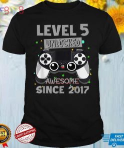 Level 5 Unlocked Birthday 5 Years Old Awesome Since 2017 T Shirt
